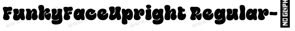 FunkyFaceUpright Regular字体转换